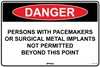 Danger Persons With Pacemakers Or Surgical Implants Not...