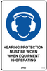 Hearing Protection Must Be Worn When Equipment Is Operating