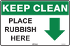 Keep Clean Place Rubbish Here (Arrow Down)