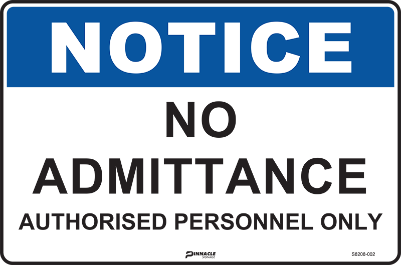 Notice No Admittance Authorised Personnel Only