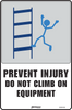 Prevent Injury Do Not Climb On Equipment Or Racks