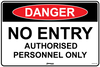 Danger No Entry Authorised Personnel Only